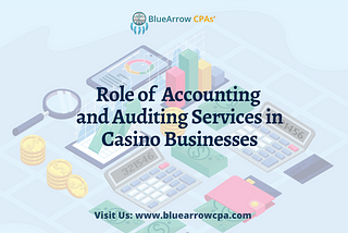 Role of Casino Accounting and Auditing Services Provider