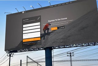 Billboard showcasing a landing page on it. Background has a man climbing up a mountain. Foreground is a form field and text that says “Register to our course” as its main headline.