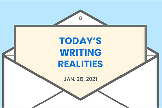 Today’s writing realities