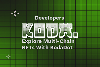 Explore multi-chain NFTs with KodaDot