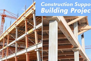 Why Are Construction Supports Important in Building Projects?