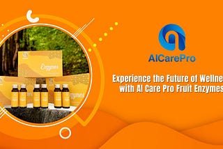 Experience the Future of Wellness with AI Care Pro Fruit Enzymes! 🍏🍓🥝