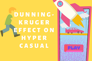 Dunning-Kruger Effect on Hyper-Casual