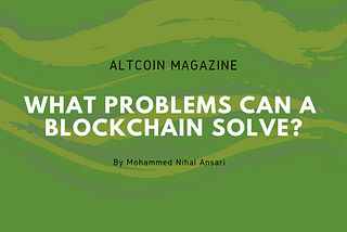 What problems can a Blockchain solve?