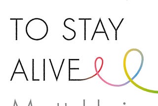 How to Find Hope and Stay Strong: A Guide to Overcoming Mental Struggles in ‘Reasons to Stay Alive