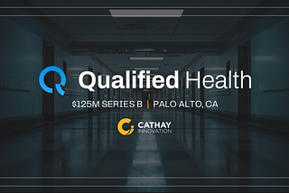 Behind the Term Sheet: Qualified Health’s $125M Series B