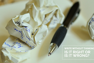 Write Before Thinking, Is It Right or Is It Wrong?