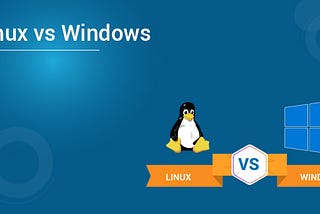 Linux vs Windows: Which One Is The Best Choice For You?