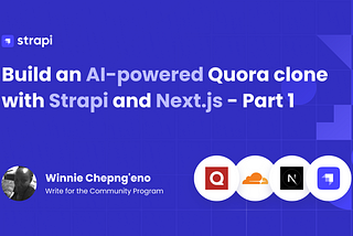 Build an AI-powered Quora clone with Strapi and Next.js — Part 1