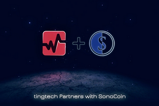 TingTech LLC Signs Partnership with Blockchain Company, SonoCoin LLC