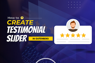 How to Create Testimonial Slider in Gutenberg
