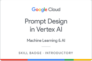 Prompt Design in Vertex AI Course