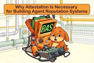 Why Attestation Is Necessary for Building Agent Reputation Systems