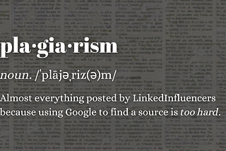 Plagiarism: I’ve Done It. And So Have You.