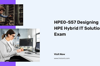 HPE0-S57 Designing HPE Hybrid IT Solutions Exam