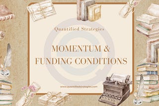 Momentum & Funding Conditions