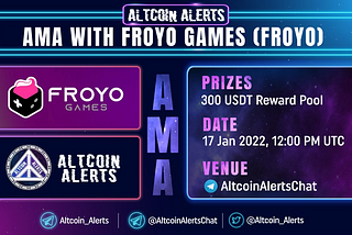 Altcoin Alerts x Froyo Games AMA Recap