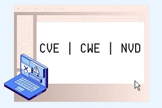 what is CVE, CWE and NVD ?