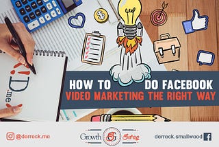 Facebook Video Marketing Done Right
