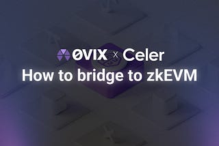 Onboard to zkDeFi with 0VIX x Celer