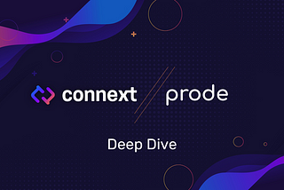 Connext Ecosystem Deep Dive: Prode