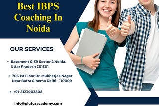 Achieve Success With IBPS Coaching In Delhi At Plutus Academy