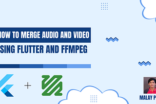 How to merge audio and video in Flutter using FFmpeg?