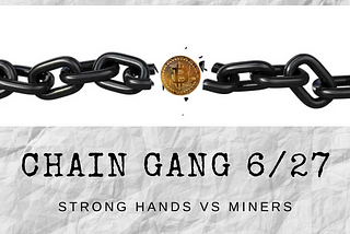 Chain Gang 6/27