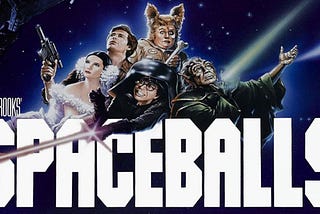 I must have seen Spaceballs 100 times before I ever watched Star Wars.