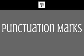 The 14 Most Commonly Used Punctuation Marks In (American) English Grammar.