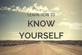 KNOW YOURSELF