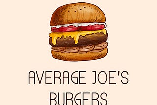 The Experience at Average Joe’s Burgers
