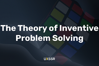 The Theory of Inventive Problem Solving 101