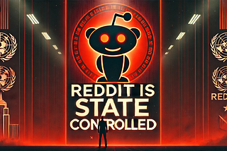 Reddit: The State-Controlled Social Network