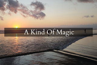 A Kind Of Magic