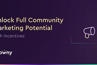 Community Marketing with Incentives using Crowny