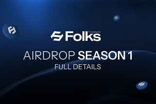 FOLKS Airdrop Season 1: Full Details