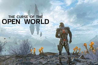 The curse of the open world