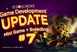 SolChicks Game Development Update: Mini Game and Breeding