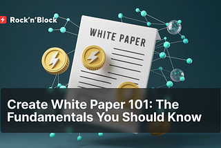 Create White Paper 101: The Fundamentals You Should Know