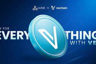 Oobit and VeChain Partner to Integrate VET Token, Paving the Way for Sustainable Mobile NFC Crypto…