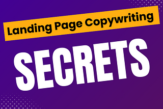 Landing Page Copywriting Secrets