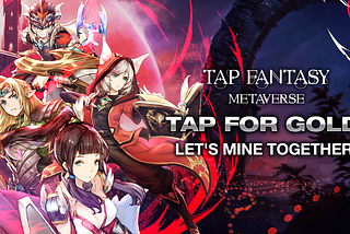 A Gamefi Choice with Great Potential on BNB Chain (revamped traditional gacha game): TAP FANTASY…