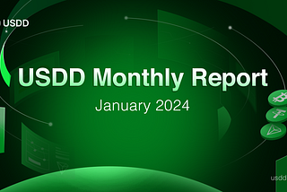 USDD Monthly Report January 2024