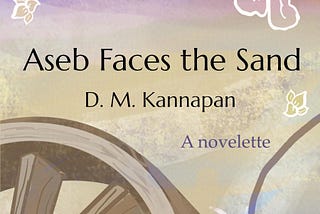 Aseb Faces the Sand (Excerpt)