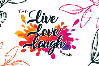 *Write With Us* — The Live. Love. Laugh. Pub