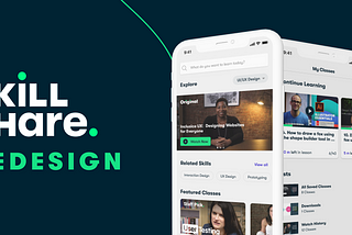 Enhancing user experience of the Skillshare Mobile App— UI/UX Case Study
