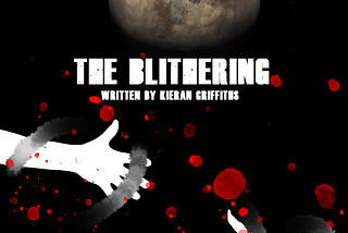 The Blithering (First Two Chapters)