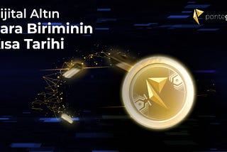 Dijital Altın Para Biriminin Kısa Tarihi