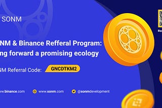 SONM in Binance Referral Program: Enrich Values, Opportunities and Practicality